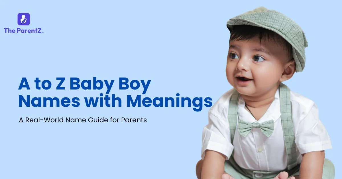 A to Z Baby Boy Names with Meanings: A Real-World Name Guide for Parents 2026