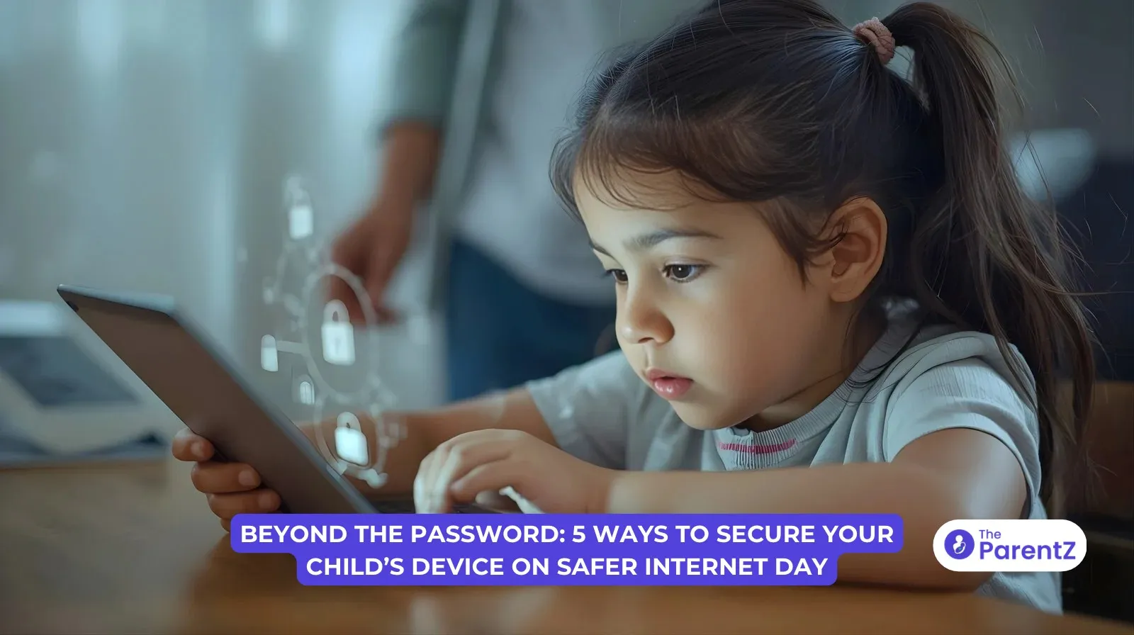 Beyond the Password: 5 Ways to Secure Your Child's Device on Safer Internet Day