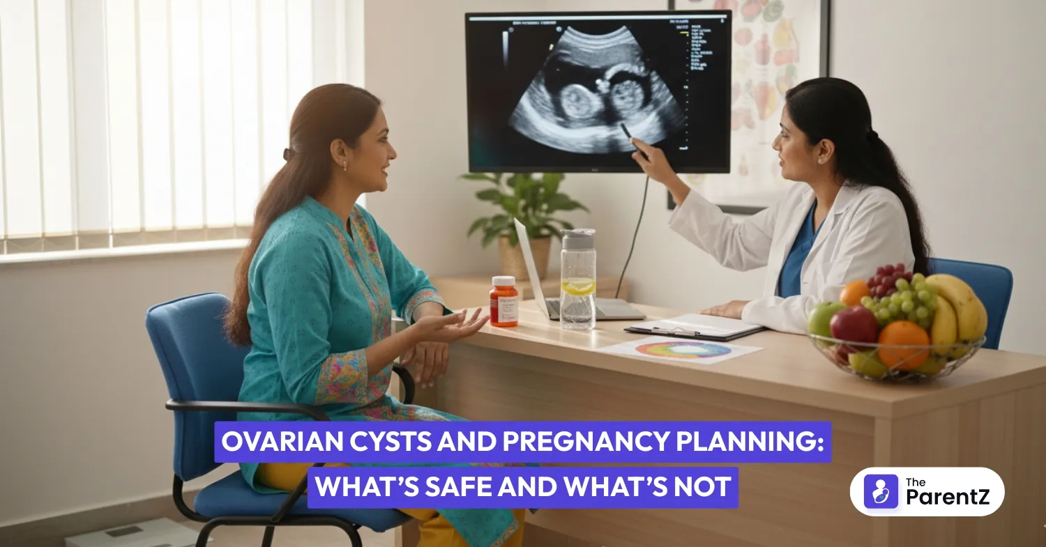 Ovarian Cysts and Pregnancy Planning: What’s Safe and What’s Not
