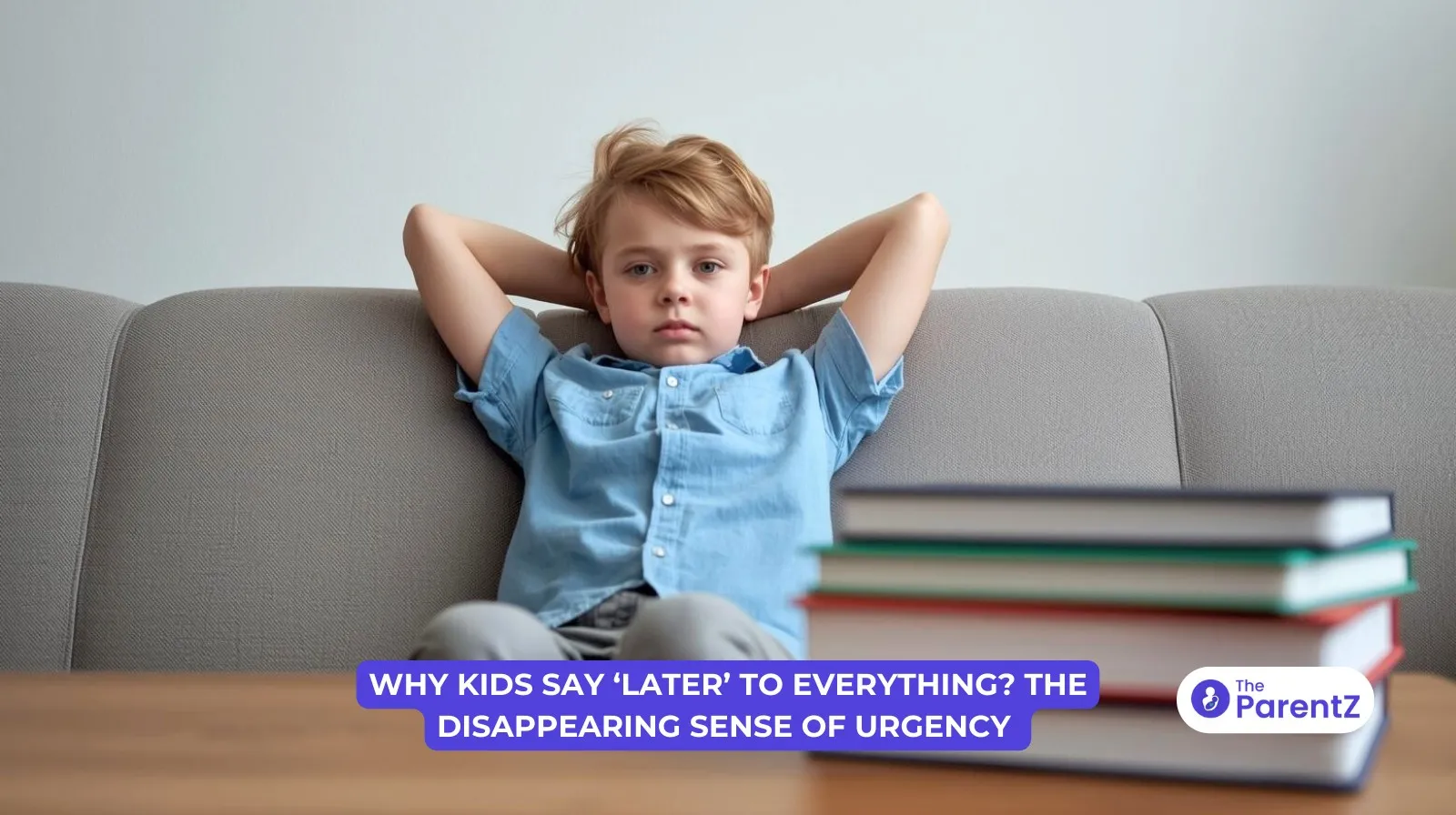 Why Kids Say ‘Later’ to Everything? The Disappearing Sense of Urgency