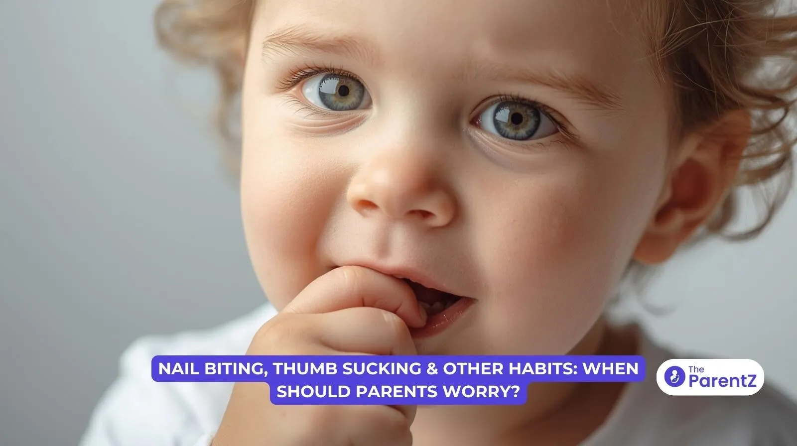 Nail Biting, Thumb Sucking, and Other Habits: When Should Parents Worry?