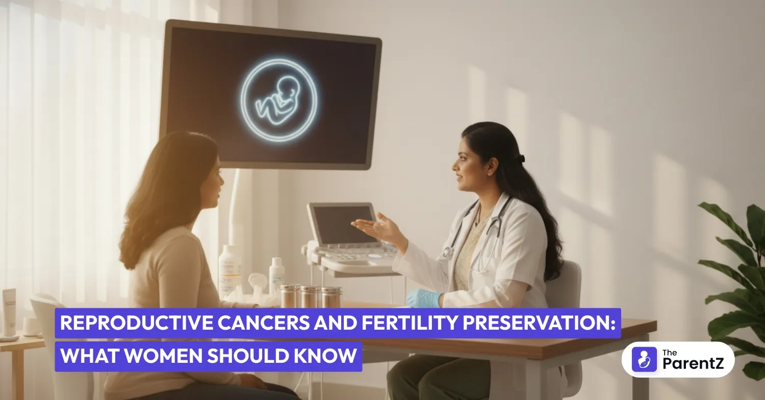 Reproductive Cancers and Fertility Preservation: What Women Should Know