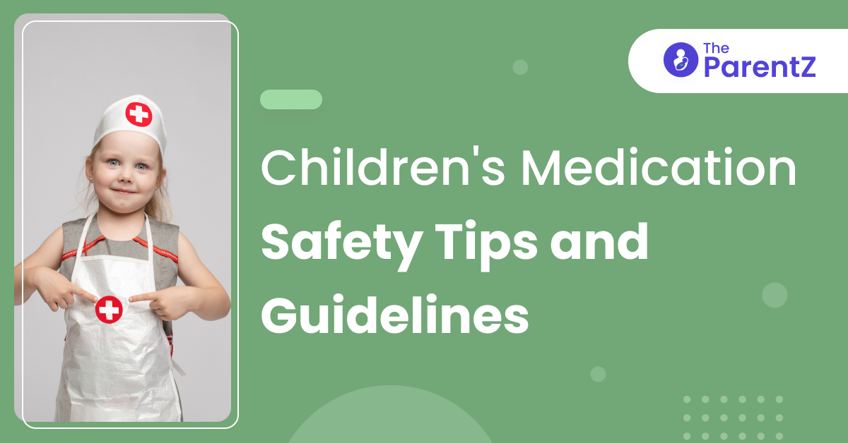 Children’s Medication Safety Tips and Guidelines