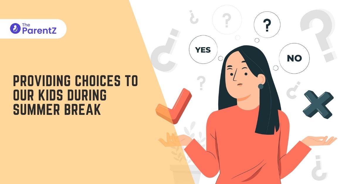 Giving Kids Choices – Providing Choices to Our Kids During Summer Break