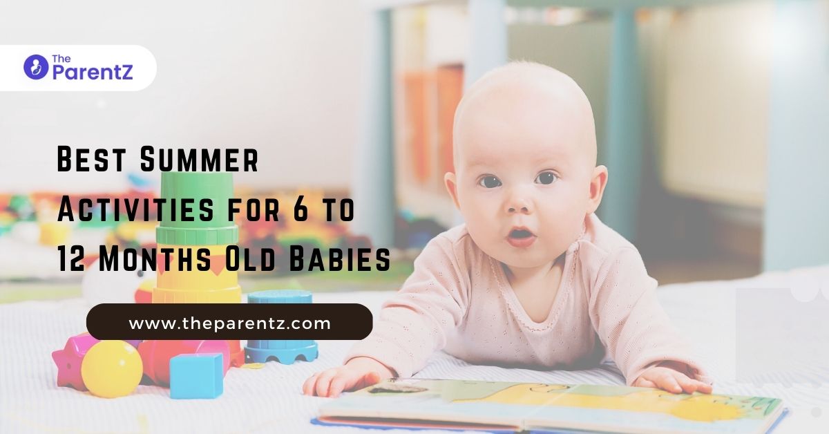 Best Summer Activities for 6 to 12 Months Old Babies