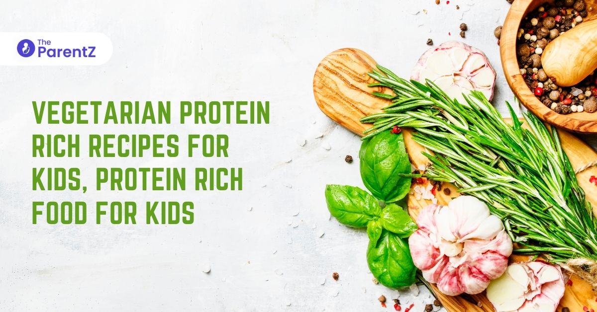 Vegetarian Protein Rich Recipes for Kids, Protein rich food for kids
