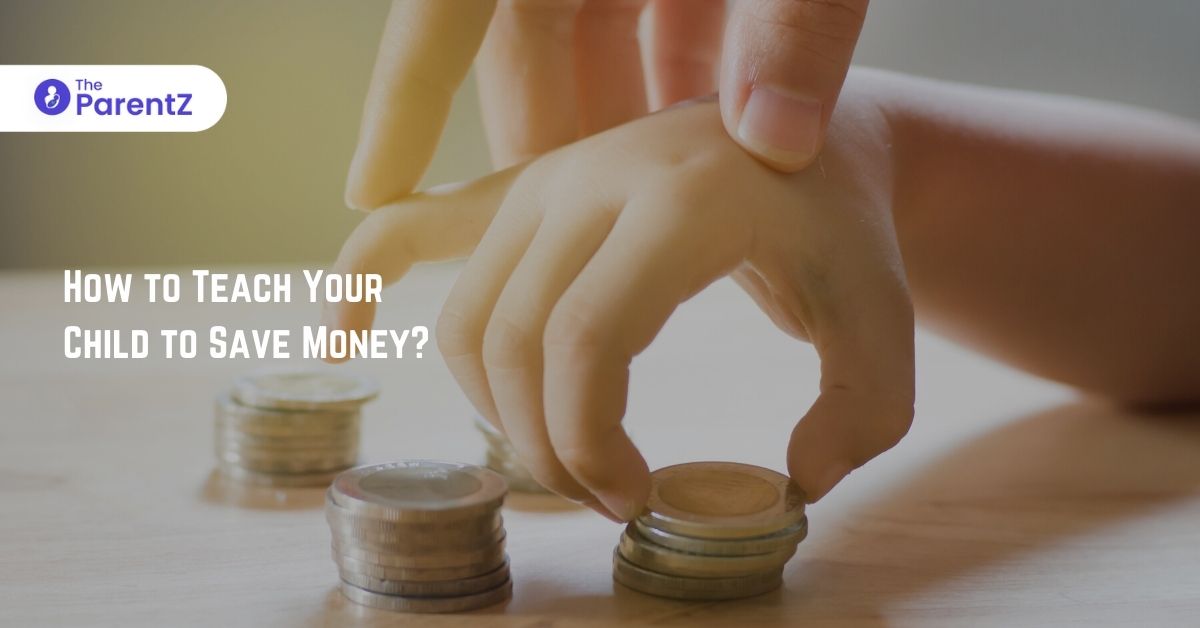 How to Teach Your Child to Save Money? Little hands save big!