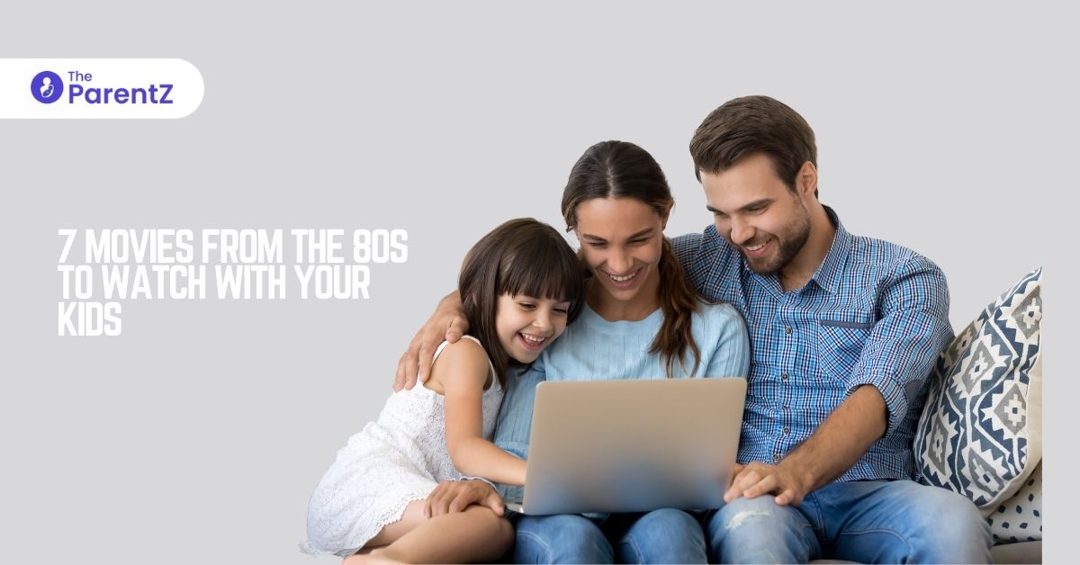 7 Movies From The 80s To Watch With Your Kids