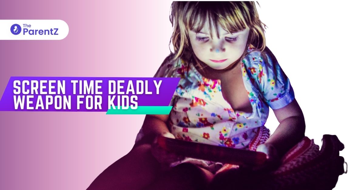 Screen Time Deadly Weapon for Kids