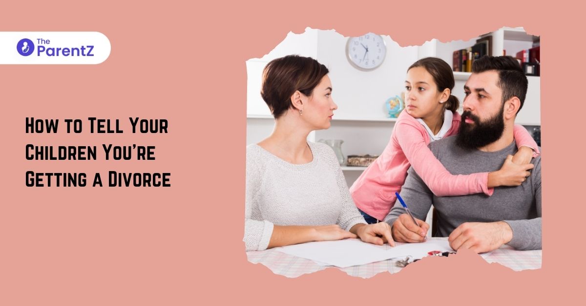 How to Tell Your Children You’re Getting a Divorce