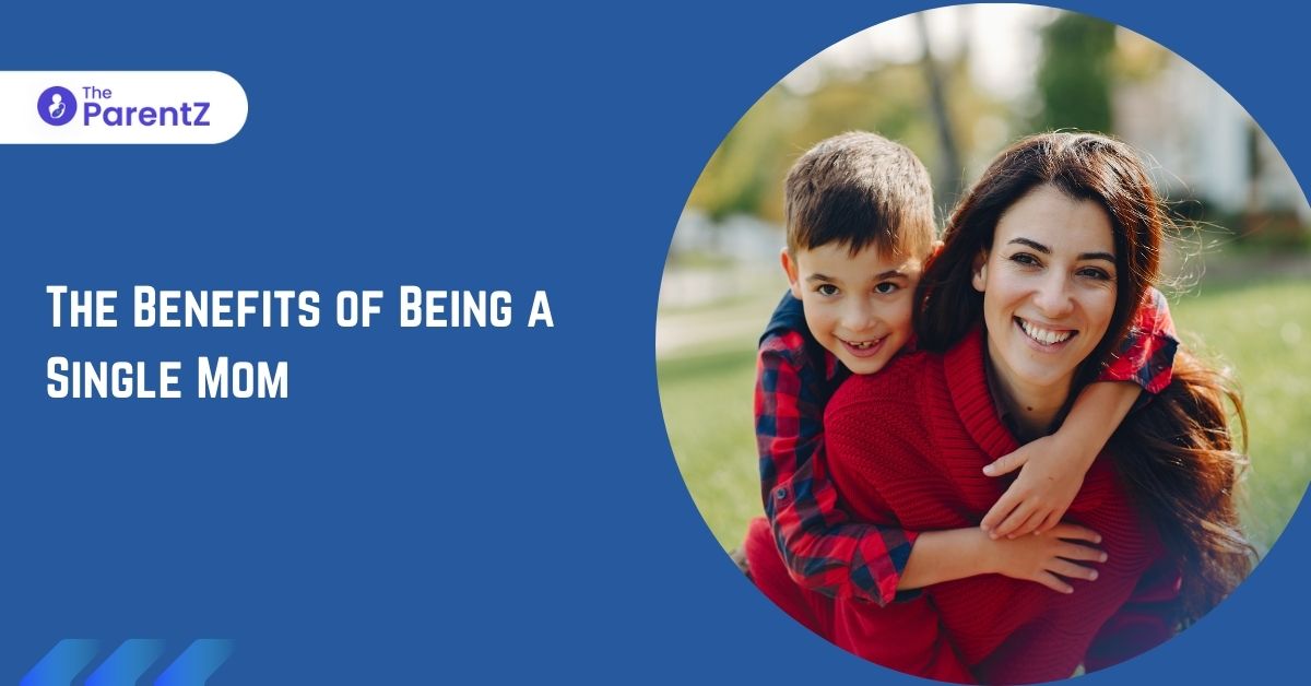 The Benefits of Being a Single Mom