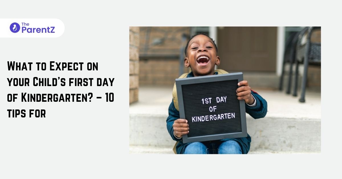 What to Expect on your Child’s first day of Kindergarten? – 10 tips for parents on their child’s first day of school