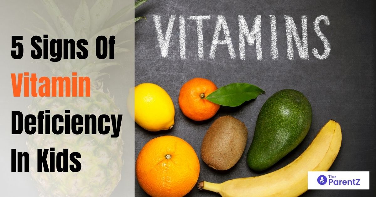 5 Signs Of Vitamin Deficiency In Kids