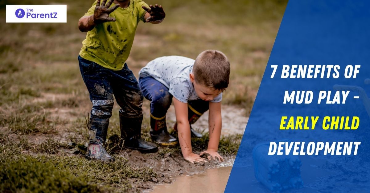 7 Benefits of Mud Play – Early Child Development