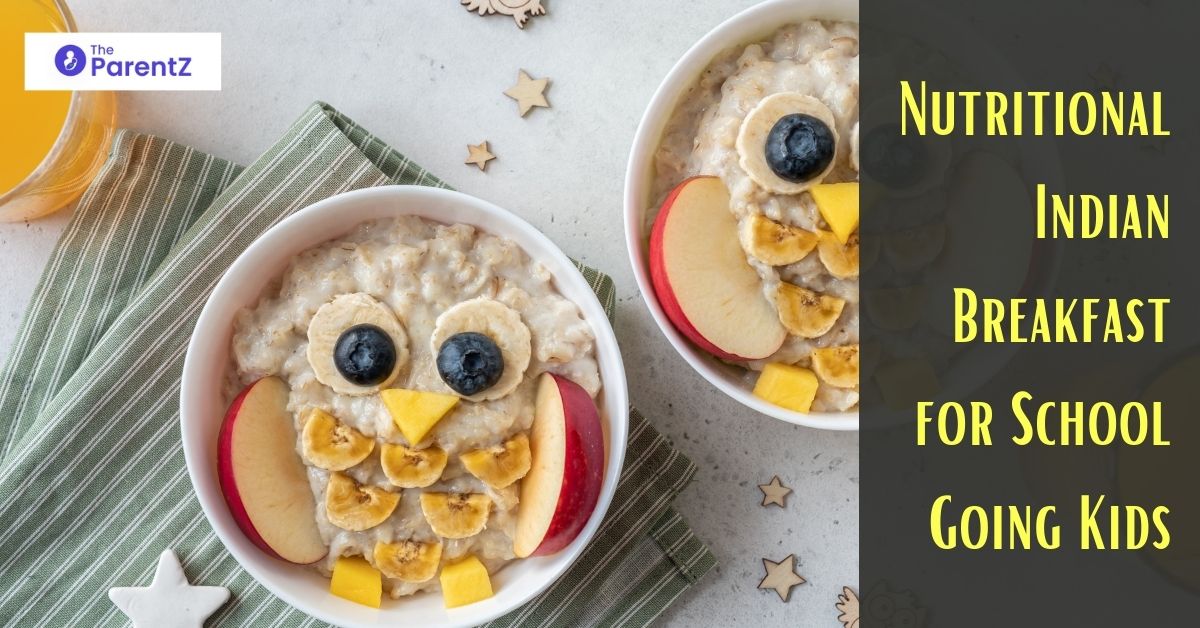 Best Healthy Breakfasts Your Kids Will Love - Nutritional Indian