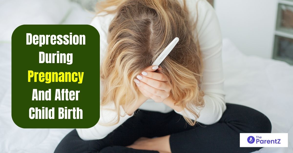 Depression During Pregnancy and After Child Birth