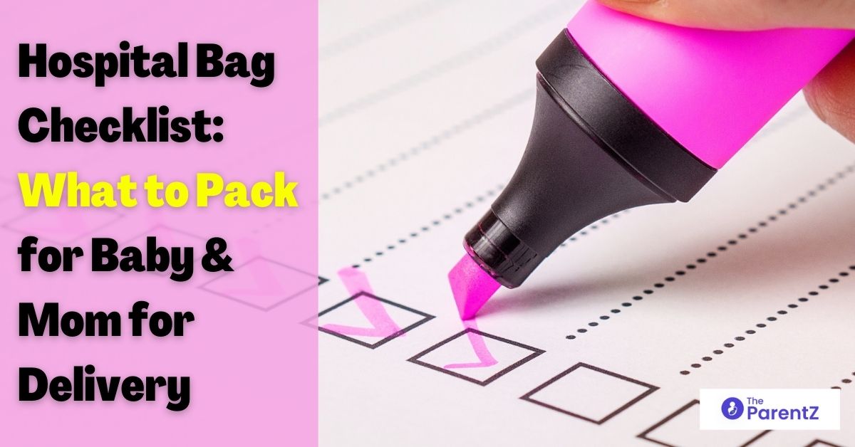 Hospital Bag Checklist: What to Pack for Baby & Mom for Delivery