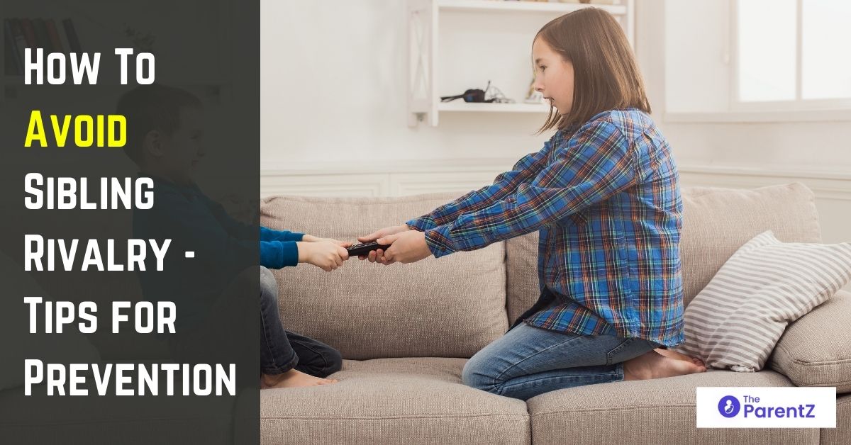 How To Avoid Sibling Rivalry – Tips for Prevention