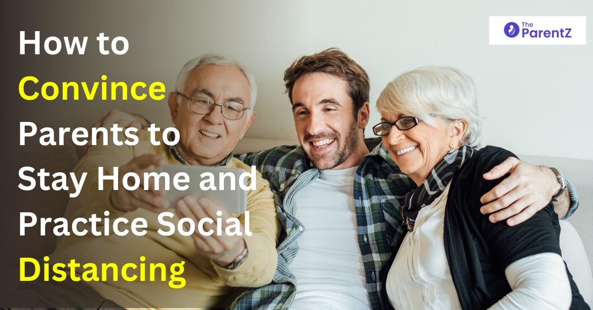 How to Convince Parents to Stay Home and Practice Social Distancing
