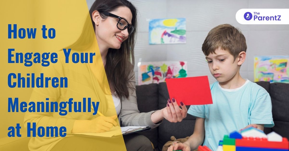 How to Engage Your Children Meaningfully at Home