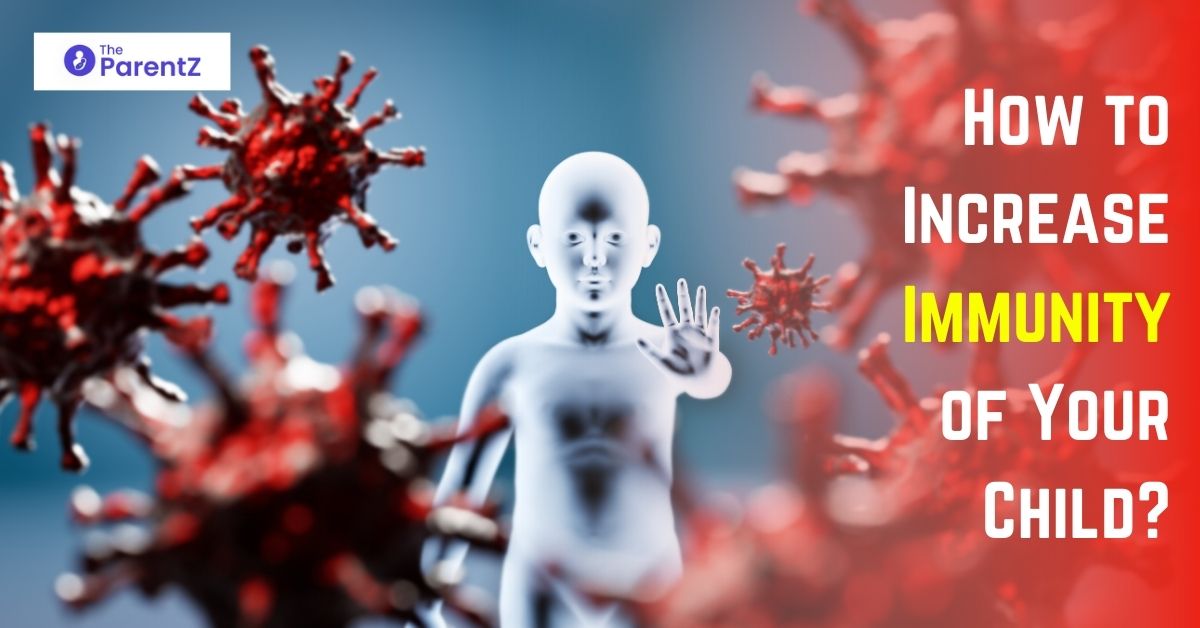 How to Increase the Immunity of Your Child?