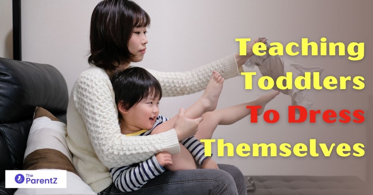 Teaching Toddlers To Dress Themselves