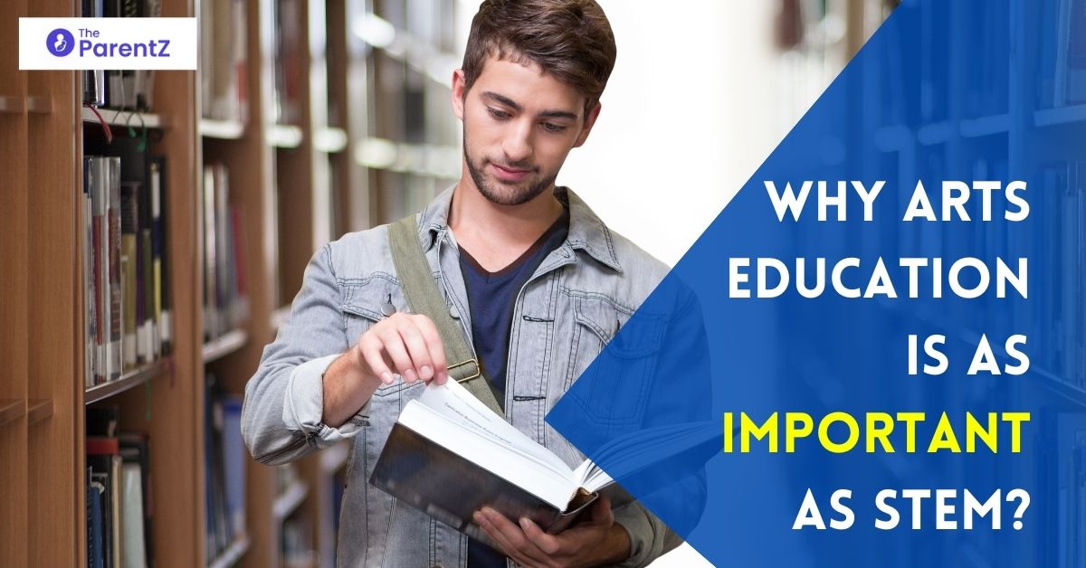 Why Arts Education is as Important as STEM? STEAM vs STEM Education