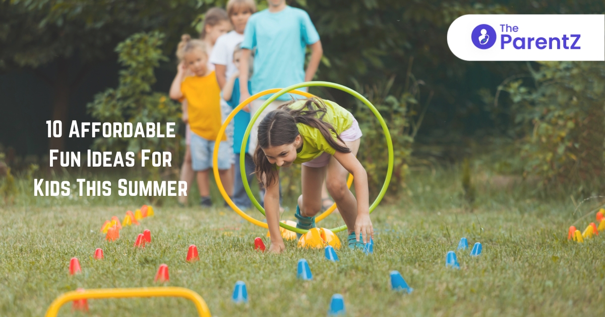 10 Affordable Fun Ideas For Kids This Summer