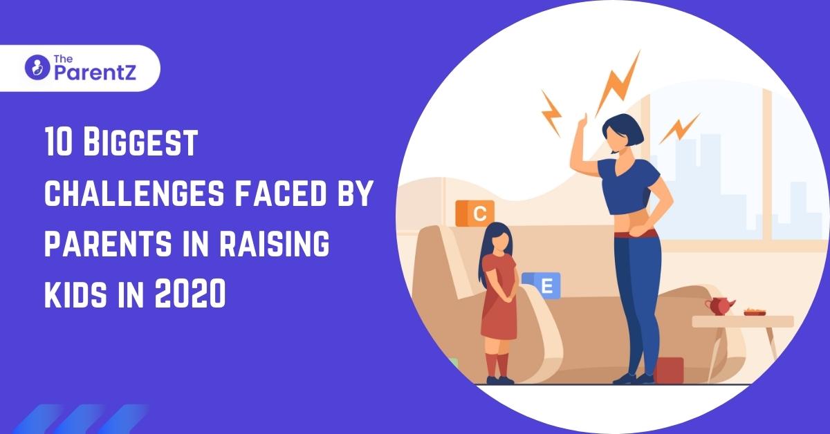 10 Biggest challenges faced by parents in raising kids in 2023