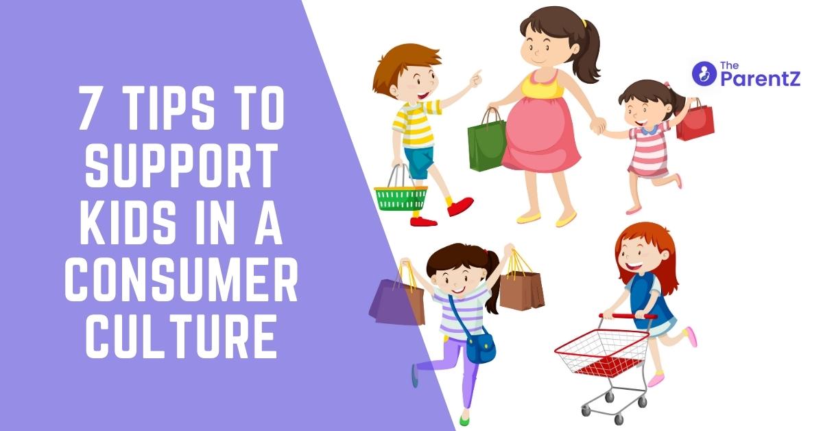 7 Tips to Support Kids in a Consumer Culture
