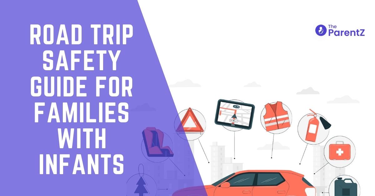 Road Trip Safety Guide for Families with Infants
