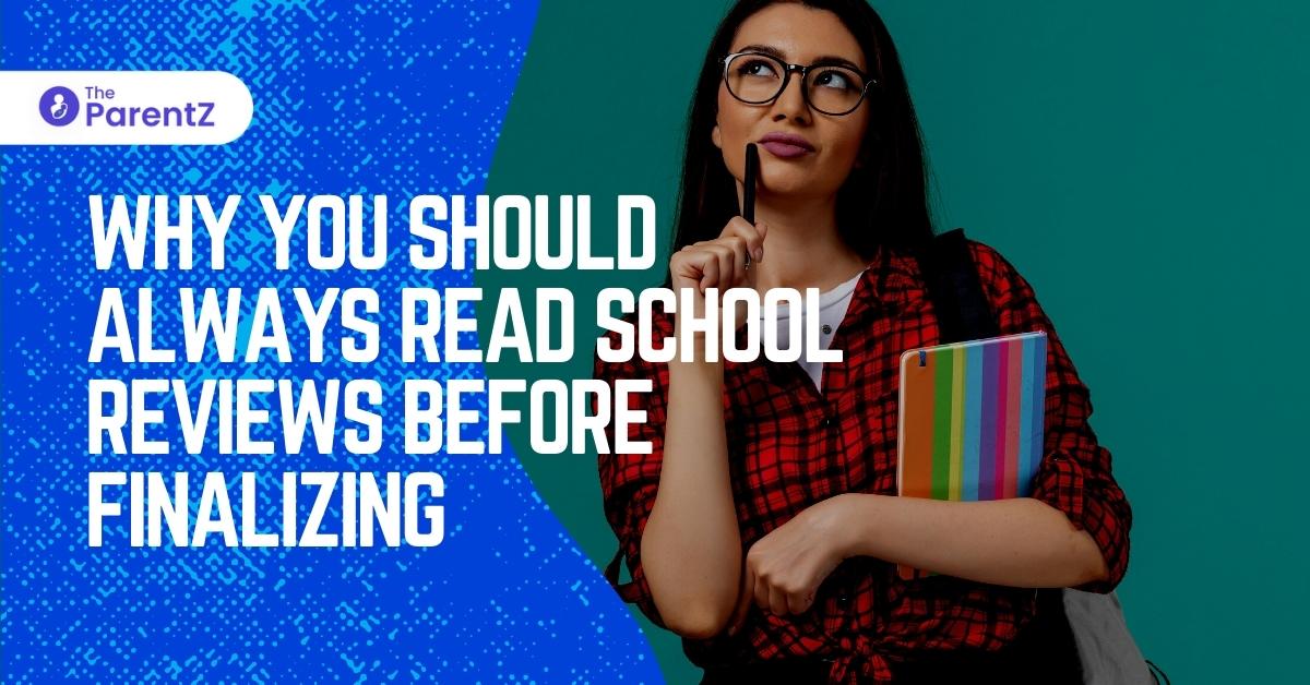 Why You Should Always Read School Reviews Before Finalizing