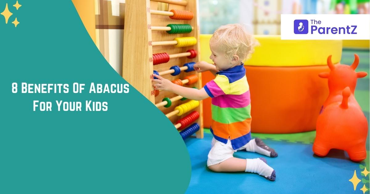8 Benefits Of Abacus For Your Kids