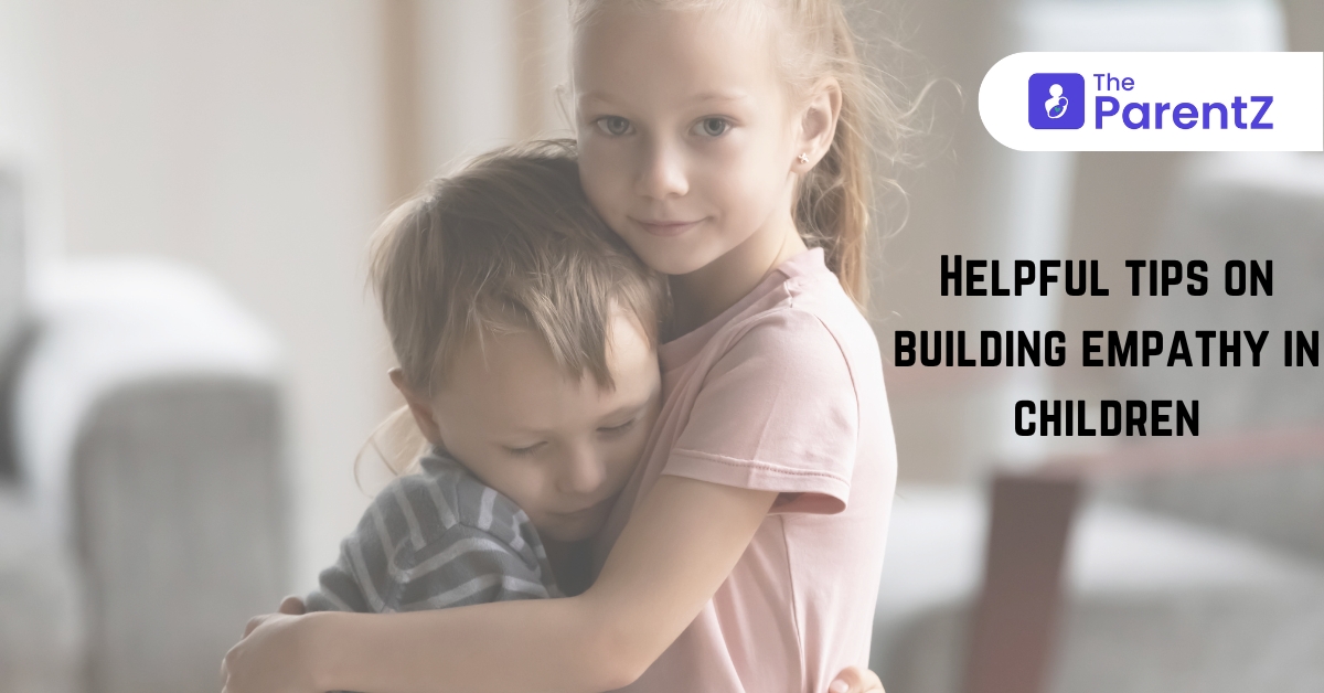 Helpful tips on building empathy in children