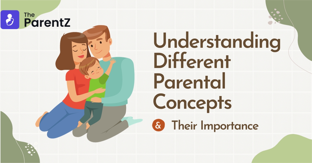 Understanding Different Parental Concepts And Their Importance