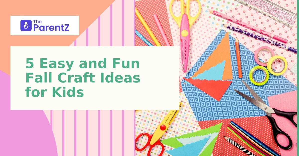 5 Easy and Fun Fall Craft Ideas for Kids