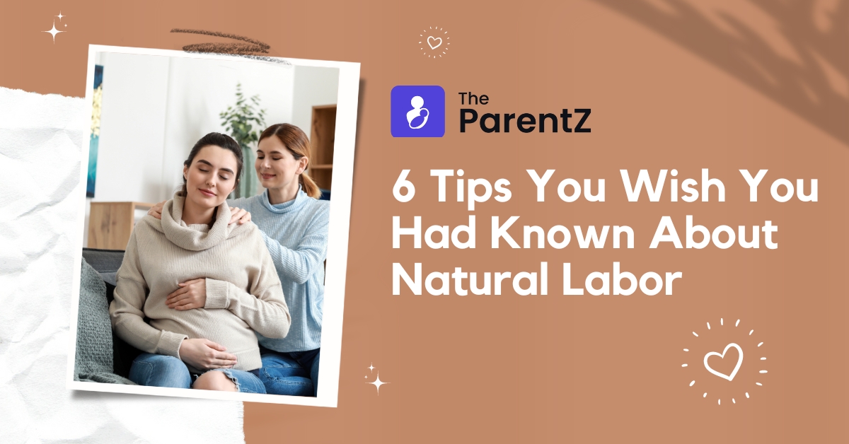 6 Tips You Wish You Had Known About Natural Labor