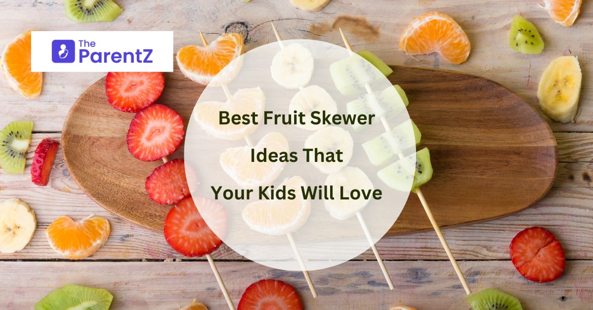Best Fruit Skewer Ideas That Your Kids Will Love