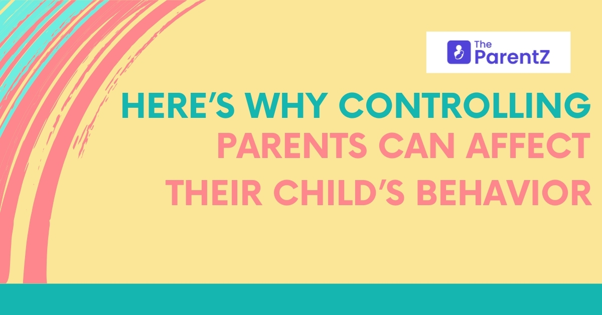 Here’s why controlling parents can affect their child’s behavior