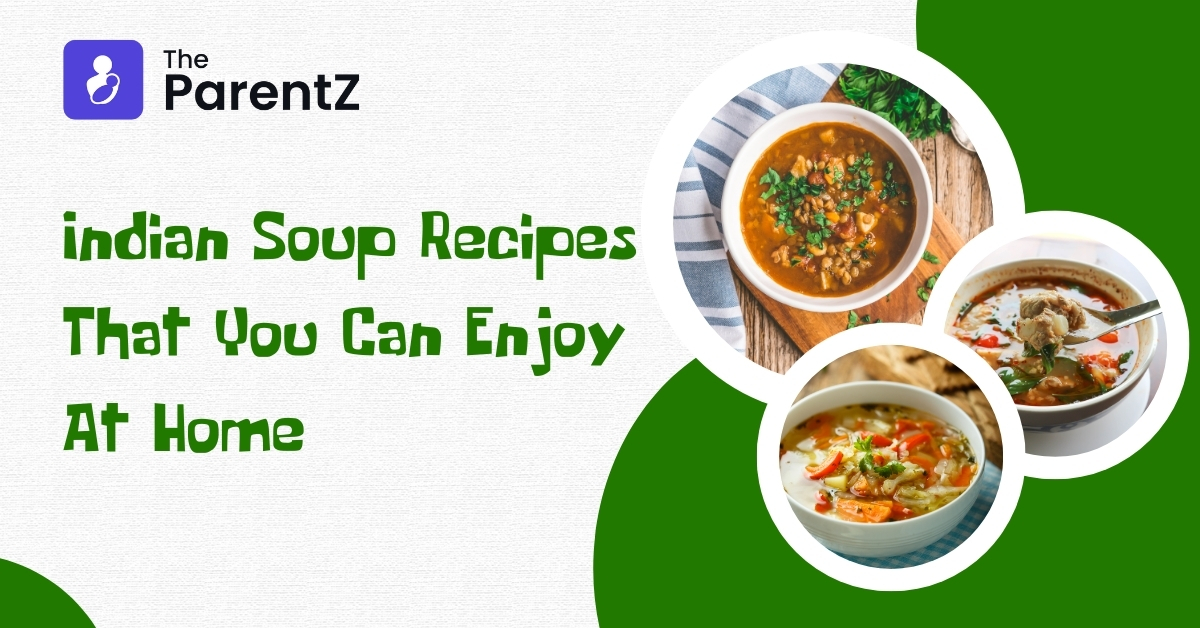 Indian Soup Recipes That You Can Enjoy At Home