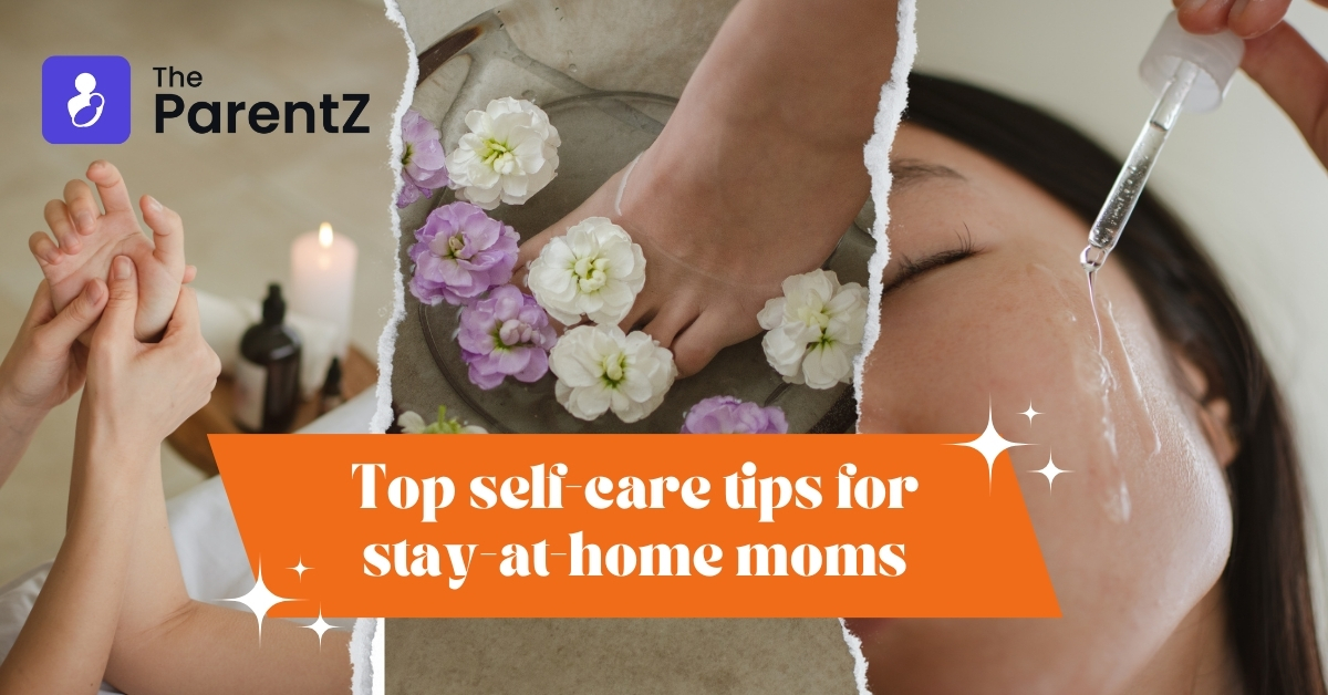 Top self-care tips for stay-at-home moms 