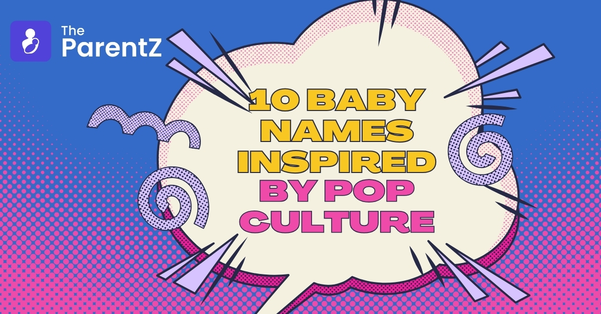 10 Baby Names Inspired By Pop Culture