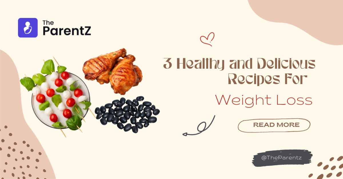 3 Healthy and Delicious Recipes for Weight Loss