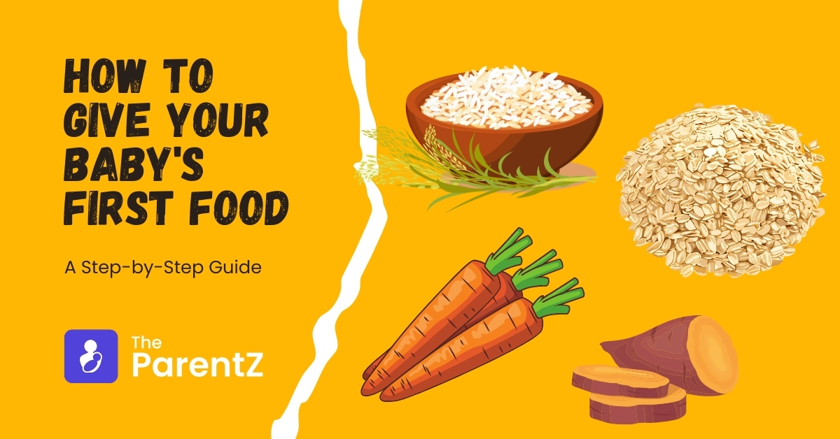 How To Give Your Baby’s First Food: A Step-by-Step Guide