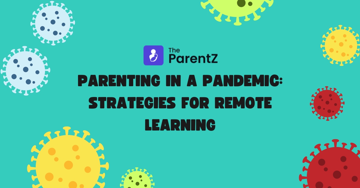 Parenting in a Pandemic: Strategies for Remote Learning
