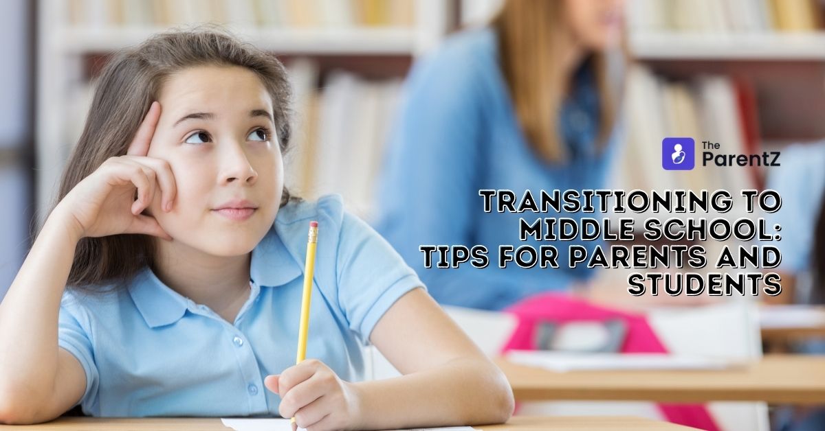 Transitioning to Middle School: Tips for Parents and Students