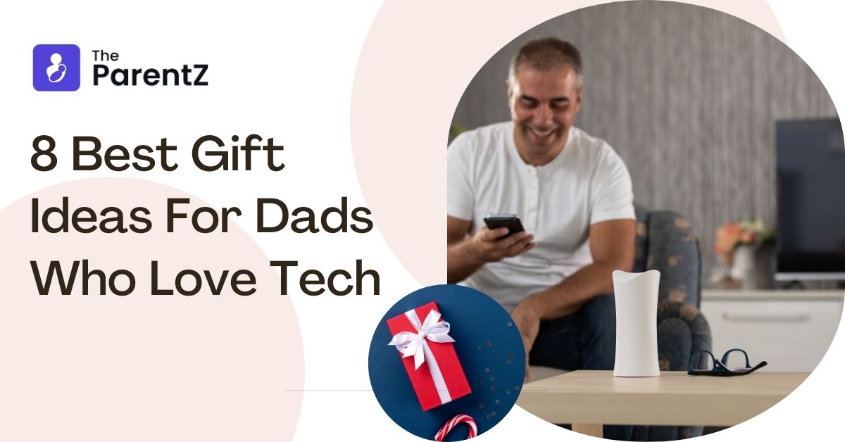 8 Best Gift Ideas For Dads Who Love Tech