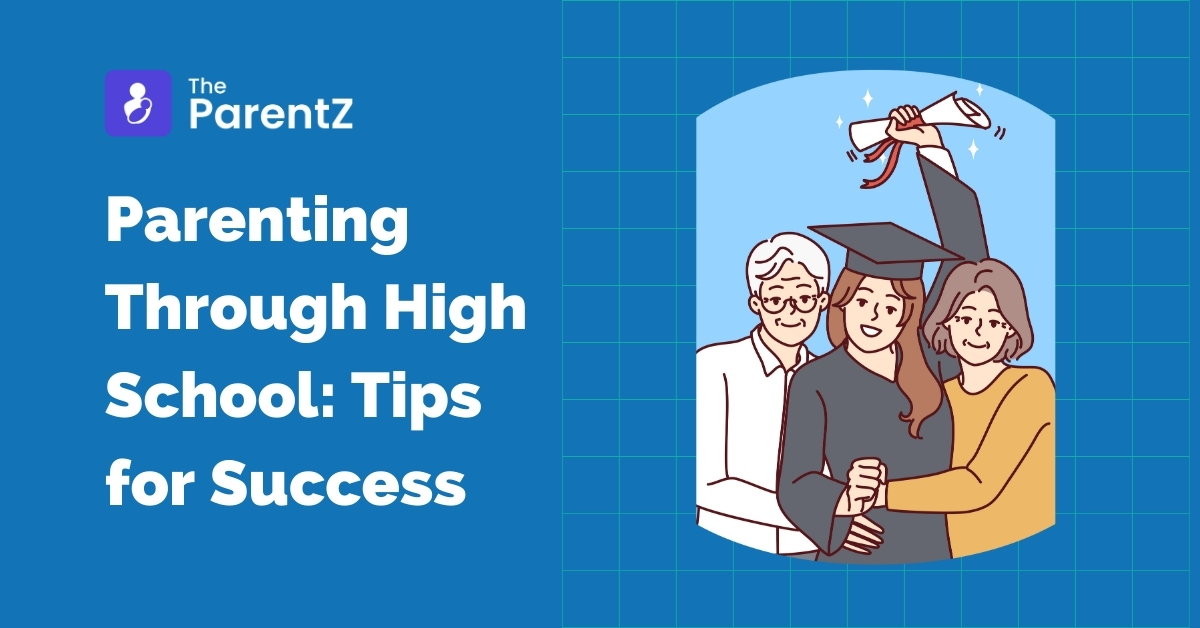 Parenting Through High School: Tips for Success
