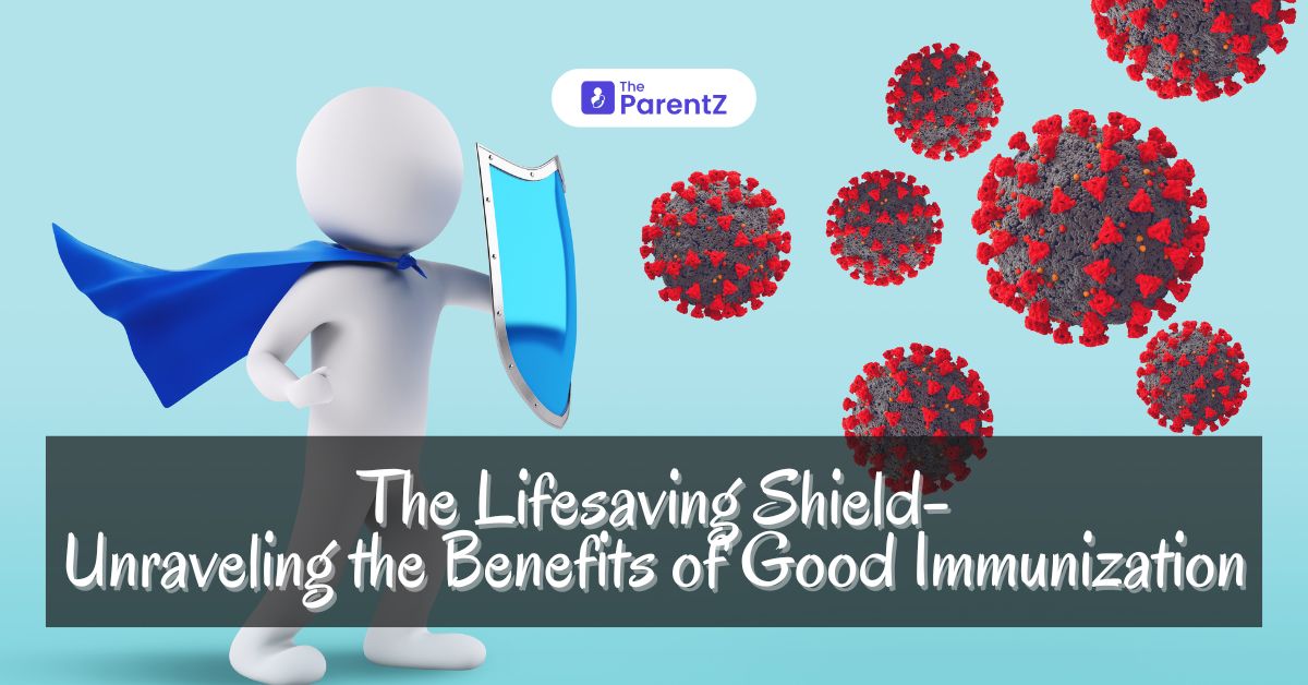 The Lifesaving Shield: Unraveling the Benefits of Good Immunization for Kids  