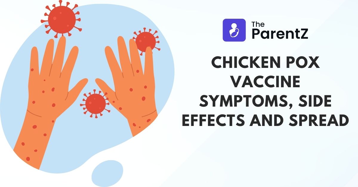 Chicken Pox Vaccine : Symptoms, Side Effects and Spread